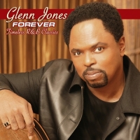 Glenn Jones - Forever: Timeless R&B Classics