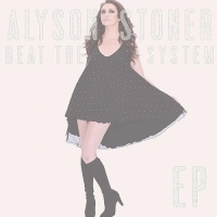 Alyson Stoner - Beat the System - EP