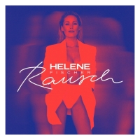 Helene Fischer - Rausch (Deluxe)