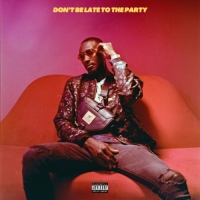 Miles B. - Don't Be Late To the Party