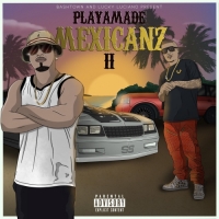 Baby Bash & Lucky Luciano - Playamade Mexicanz II