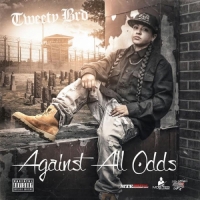 Tweety Brd - Against All Odds