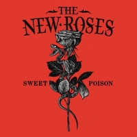 The New Roses - Sweet Poison