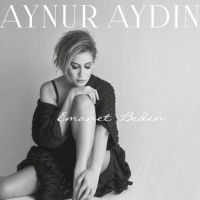 Aynur Aydın - Emanet Beden