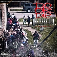 Do or Die - The Pass-Out