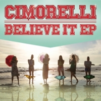 Cimorelli - Believe It - EP