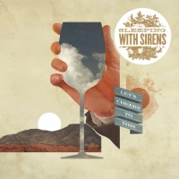 Sleeping With Sirens - Let's Cheers to This