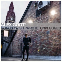 Alex Goot - Songs I Wish I Wrote_ Unplugged