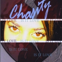 Chasity - Is It Love