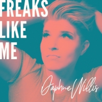 Daphne Willis - Freaks Like Me