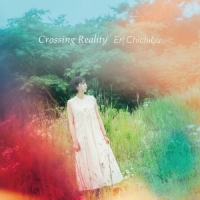 秩父英里 - Crossing Reality