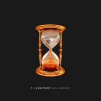 This Century - Soul Sucker