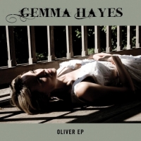 Gemma Hayes - Oliver - EP