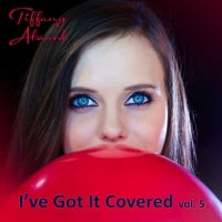 Tiffany Alvord - I've Got It Covered, Vol. 5