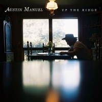 Austin Manuel - Up the Ridge