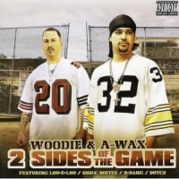 A Wax & Woodie - 2 Sides of the Game