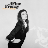 A Fine Frenzy - Bomb In a Birdcage (Bonus Track Version)