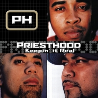 Priesthood - Keepin' It Real