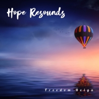 Hope Resounds - Freedom Reign