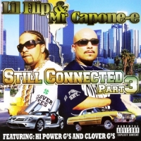 Lil' Flip & Mr. Capone-E - Still Connected, Pt. 3