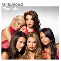 Girls Aloud - Chemistry