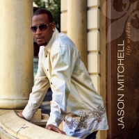 Jason Mitchell - Life Wisdom