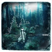 Brightwood - Wake