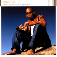 Brent Jones & The TP Mobb - Beautiful