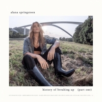 Alana Springsteen - History of Breaking Up (Part One)