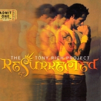 The Tony Rich Project - Resurrected