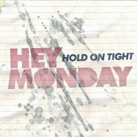 Hey Monday - Hold On Tight