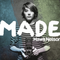 Hawk Nelson - Made