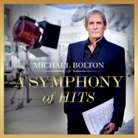 Michael Bolton - A Symphony of Hits