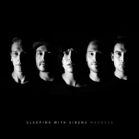 Sleeping With Sirens - Madness (Deluxe Edition)