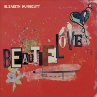 Elizabeth Hunnicutt - Beautiful Love