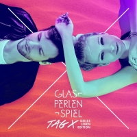 Glasperlenspiel - Tag X (Geiles Leben Edition) [Deluxe Version]