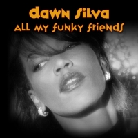 Dawn Silva - All My Funky Friends