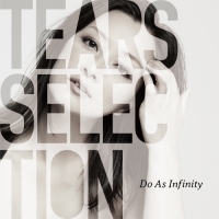 Do As Infinity - Tears Selection
