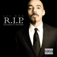 Lil Rob - R.I.P. Recording In Progress (Deluxe Version)