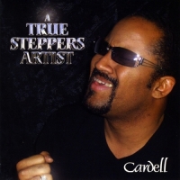 Cardell - A True Steppers Artist