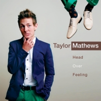 Taylor Mathews - Head Over Feeling