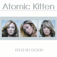 Atomic Kitten - Feels So Good