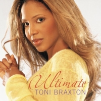 Toni Braxton - Ultimate Toni Braxton