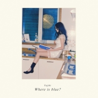 YUJIHI - Where is blue_