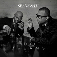 Sean C. & LV - Loud Dreams, Vol. 1 (Deluxe Edition)