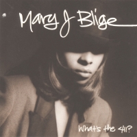 Mary J. Blige - What's the 411？