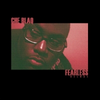 Che Blaq - Fearless Deluxe