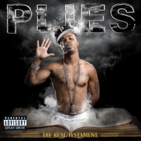 Plies - The Real Testament (Deluxe Version)