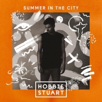 Hobbie Stuart - Summer In the City - EP