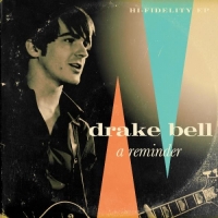 Drake Bell - A Reminder - EP